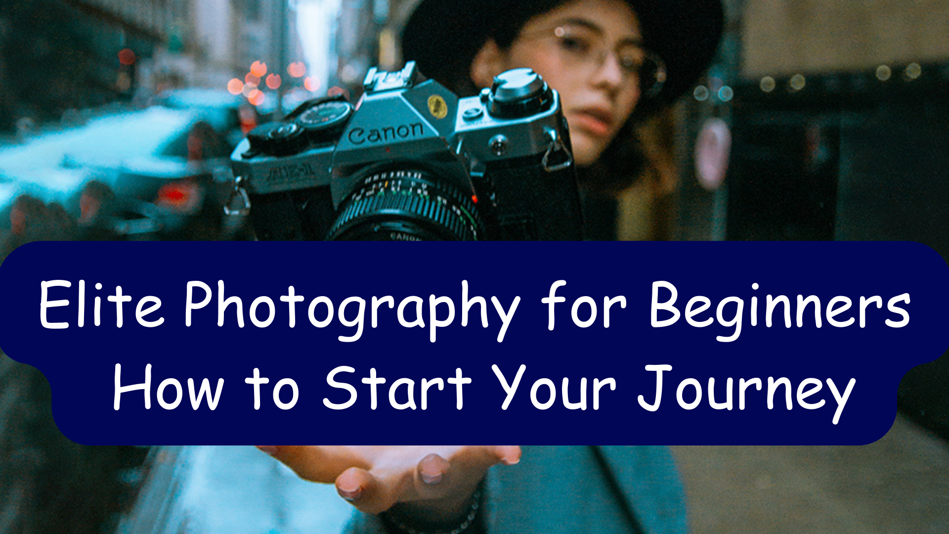 Elite Photography for Beginners: How to Start Your Journey